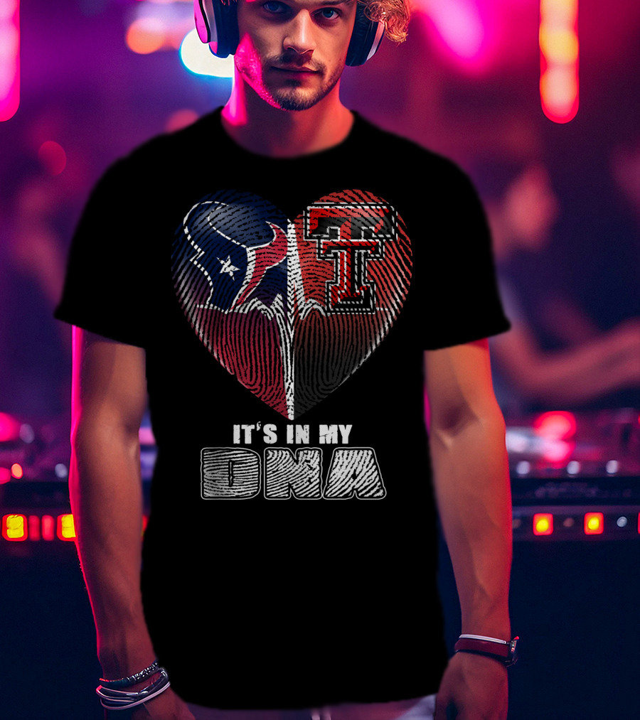 It's In My Dna Texans Texas Tech Heart T-Shirt