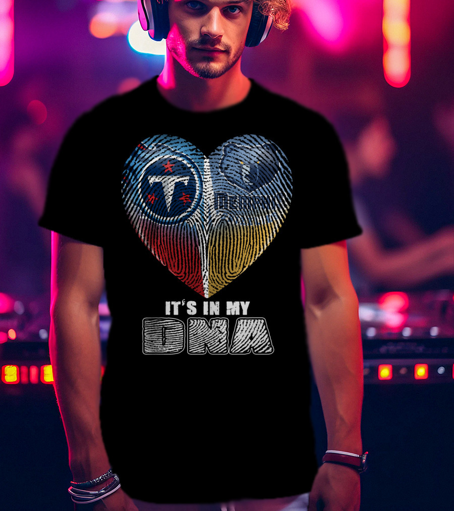 It's In My Dna Tennessee Titans Memphis Grizzlies T-Shirt