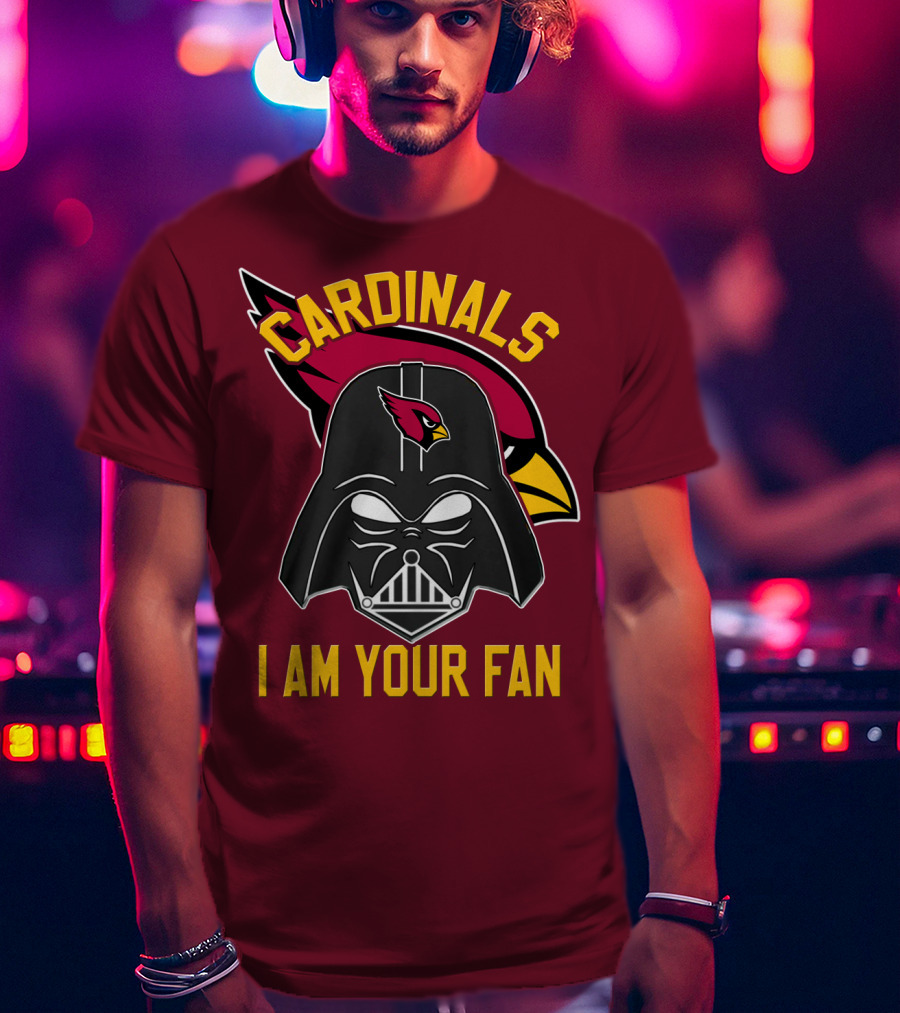 Cardinals I Am Your Fan T-Shirt