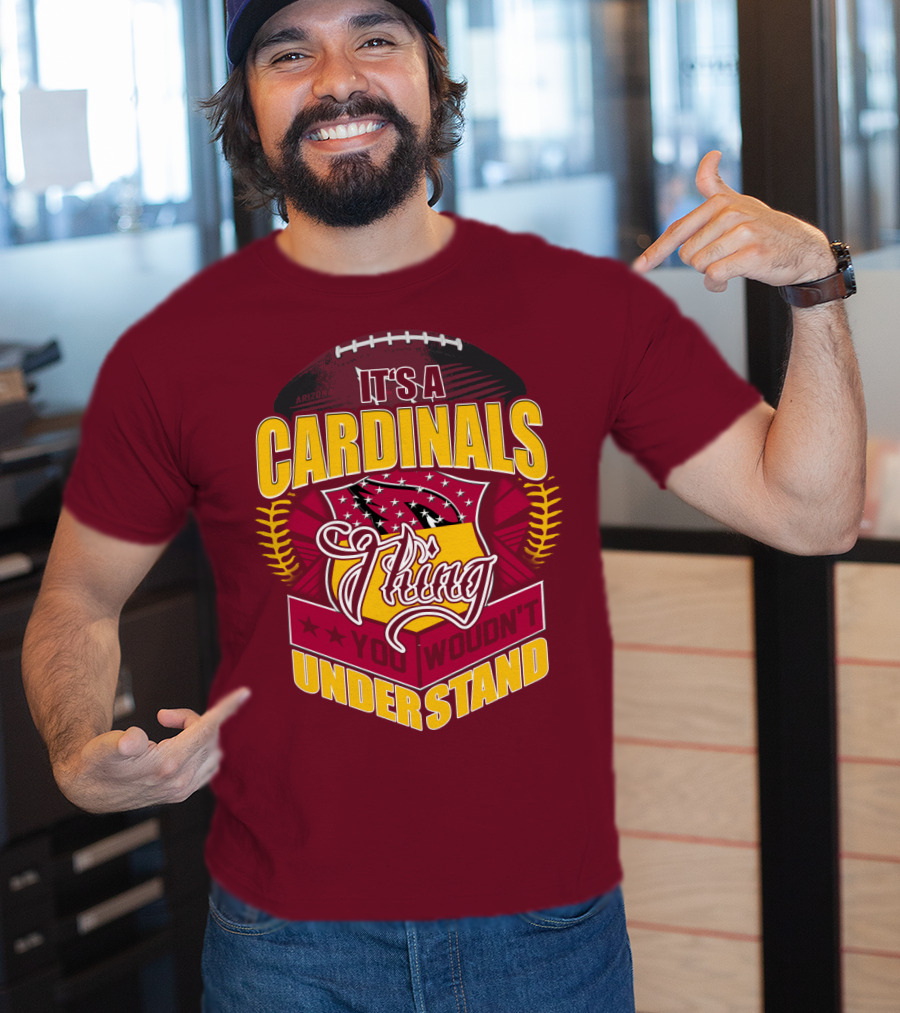 Arizona Cardinals It's A Cardinals Thing You Wouldn't Understand T-Shirt