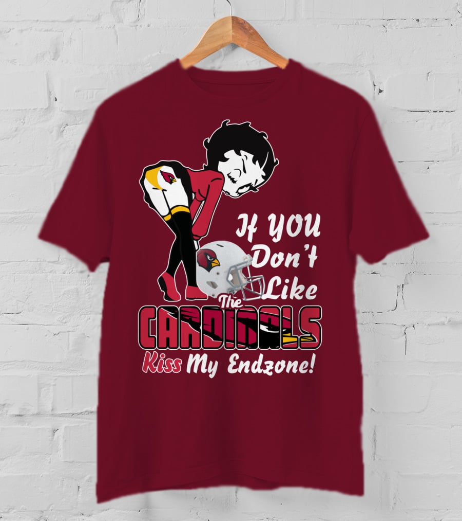 If You Don't Like The Cardinals Kiss My Endzone T-Shirt