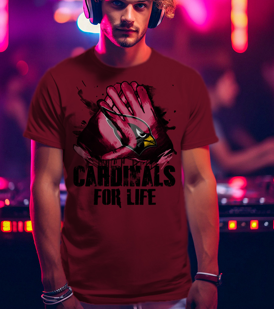 Arizona Cardinals For Life T-Shirt