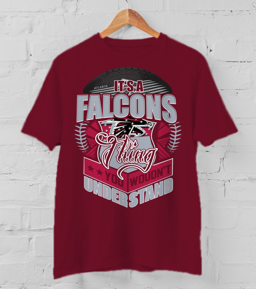 Atlanta Falcons It's A Falcons Thing You Wouldn't Understand T-Shirt