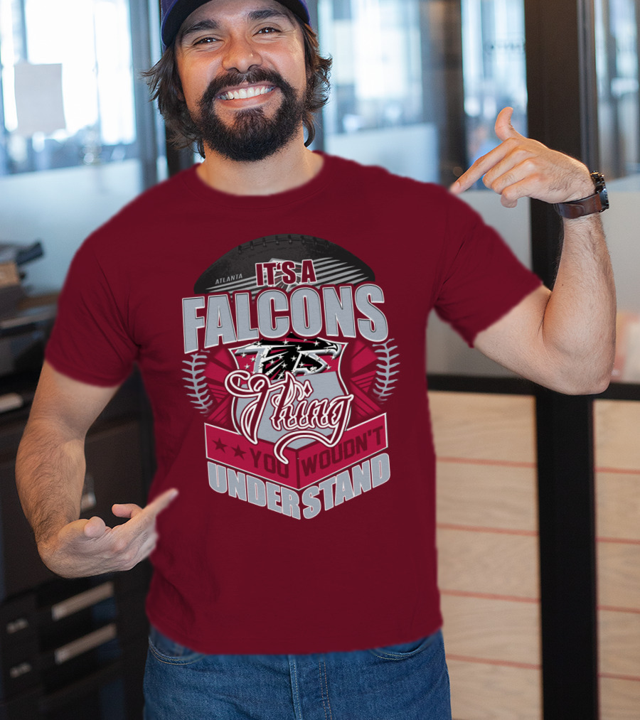 Atlanta Falcons It's A Falcons Thing You Wouldn't Understand T-Shirt