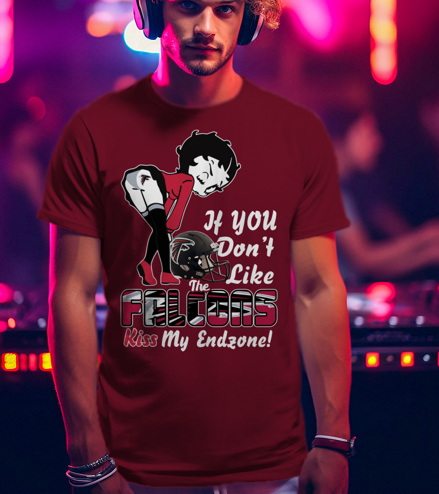 If You Don't Like The Falcons Kiss My Endzone T-Shirt