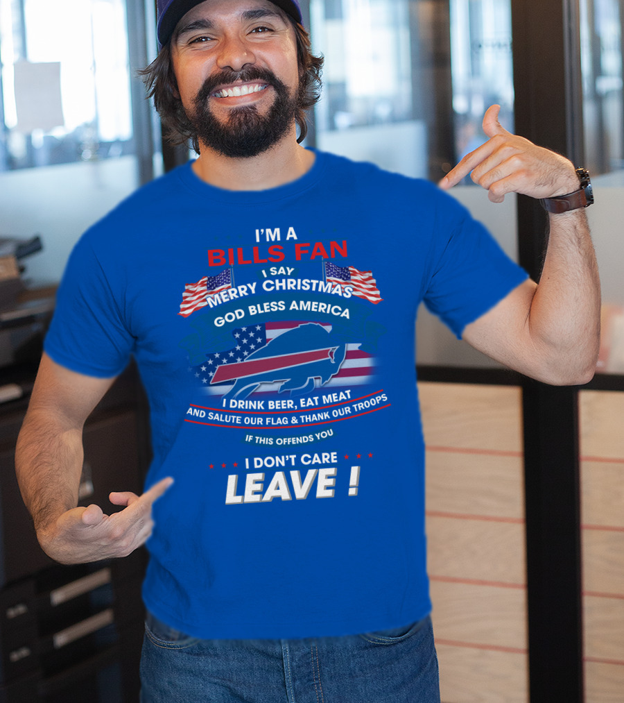 I'm A Bills Fan Merry Christmas God Bless America Flag Troops Leave T-Shirt