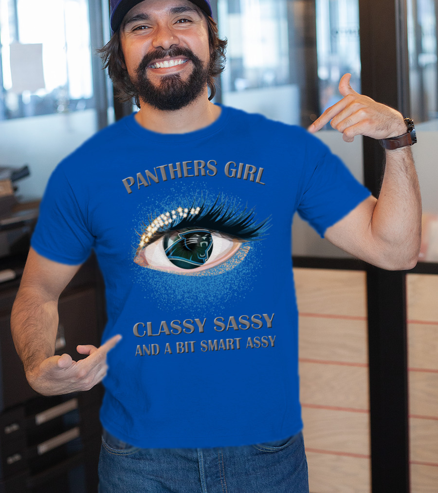 Panthers Girl Classy Sassy And A Bit Smart Assy T-Shirt