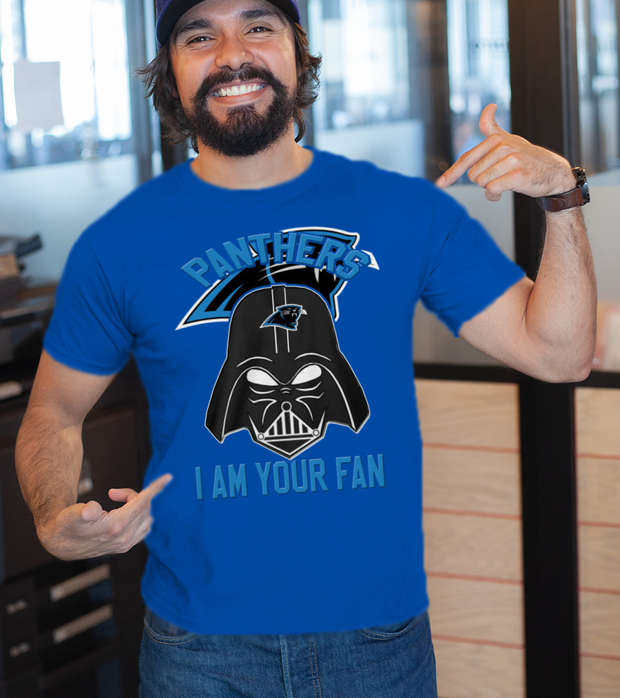 Panthers I Am Your Fan Carolina T-Shirt