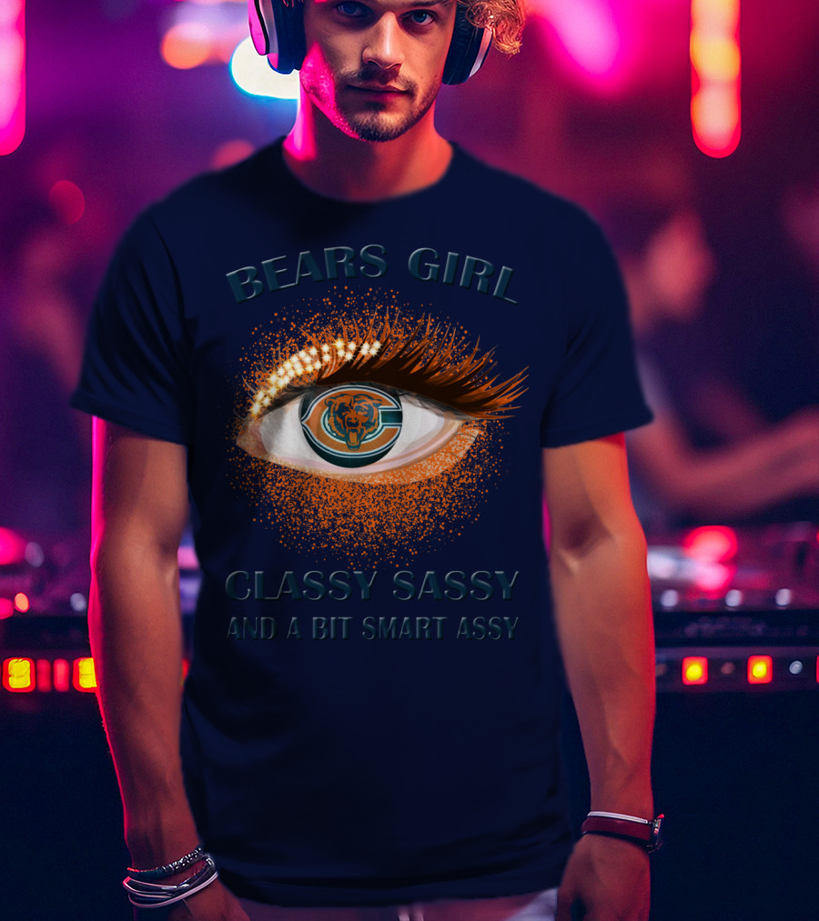 Bears Girl Classy Sassy And A Bit Smart Assy T-Shirt