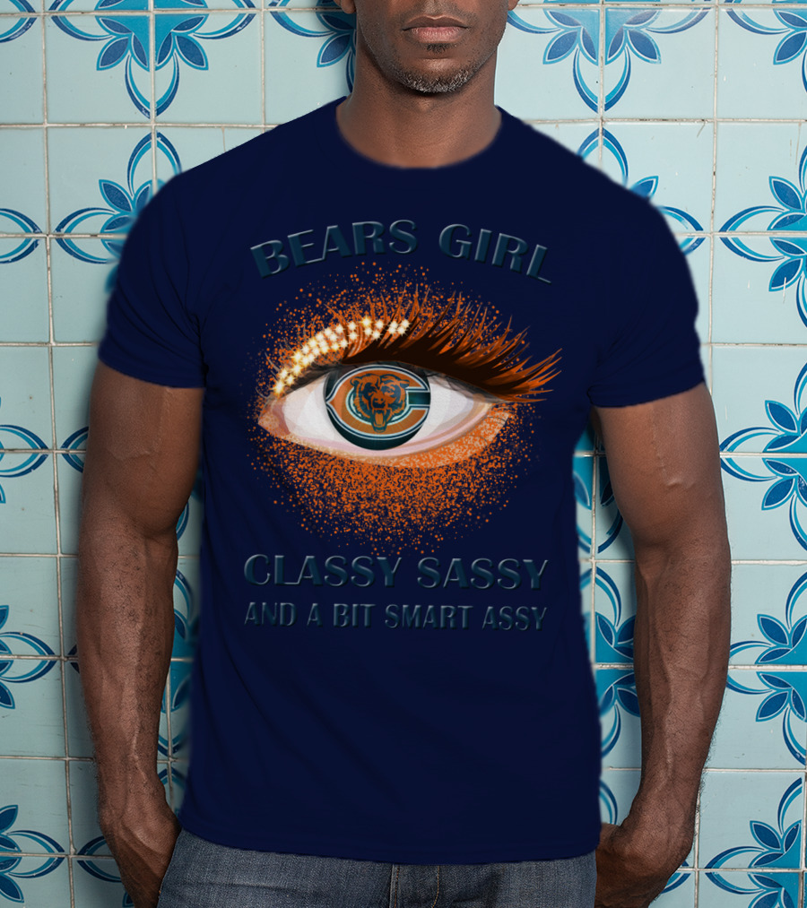 Bears Girl Classy Sassy And A Bit Smart Assy T-Shirt