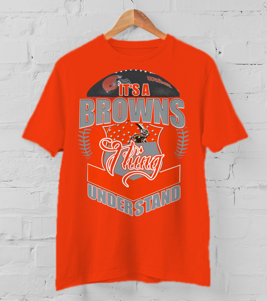 It's A Browns Thing Understand T-Shirt