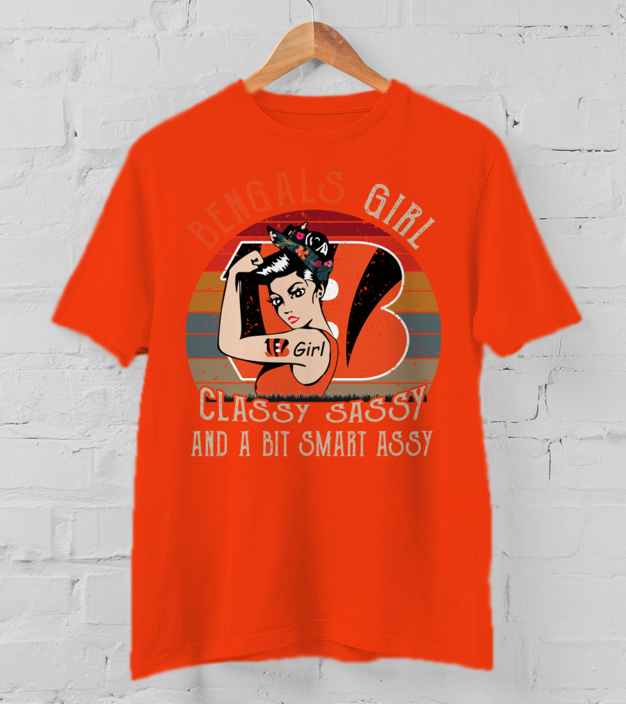 Bengals Girl Classy Sassy And A Bit Smart Assy T-Shirt