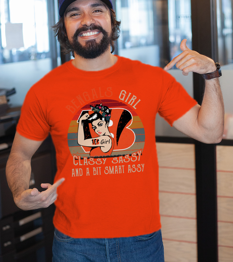 Bengals Girl Classy Sassy And A Bit Smart Assy T-Shirt