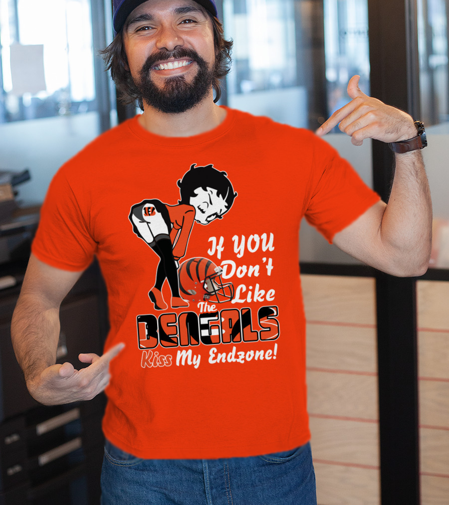 If You Don't Like The Cincinnati Bengals Kiss My Endzone T-Shirt