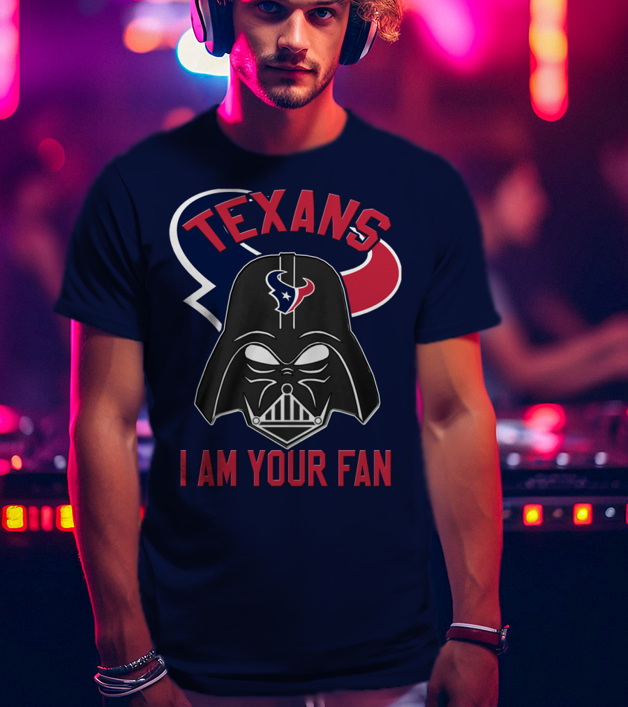 Texans I Am Your Fan Darth Vader Houston T-Shirt