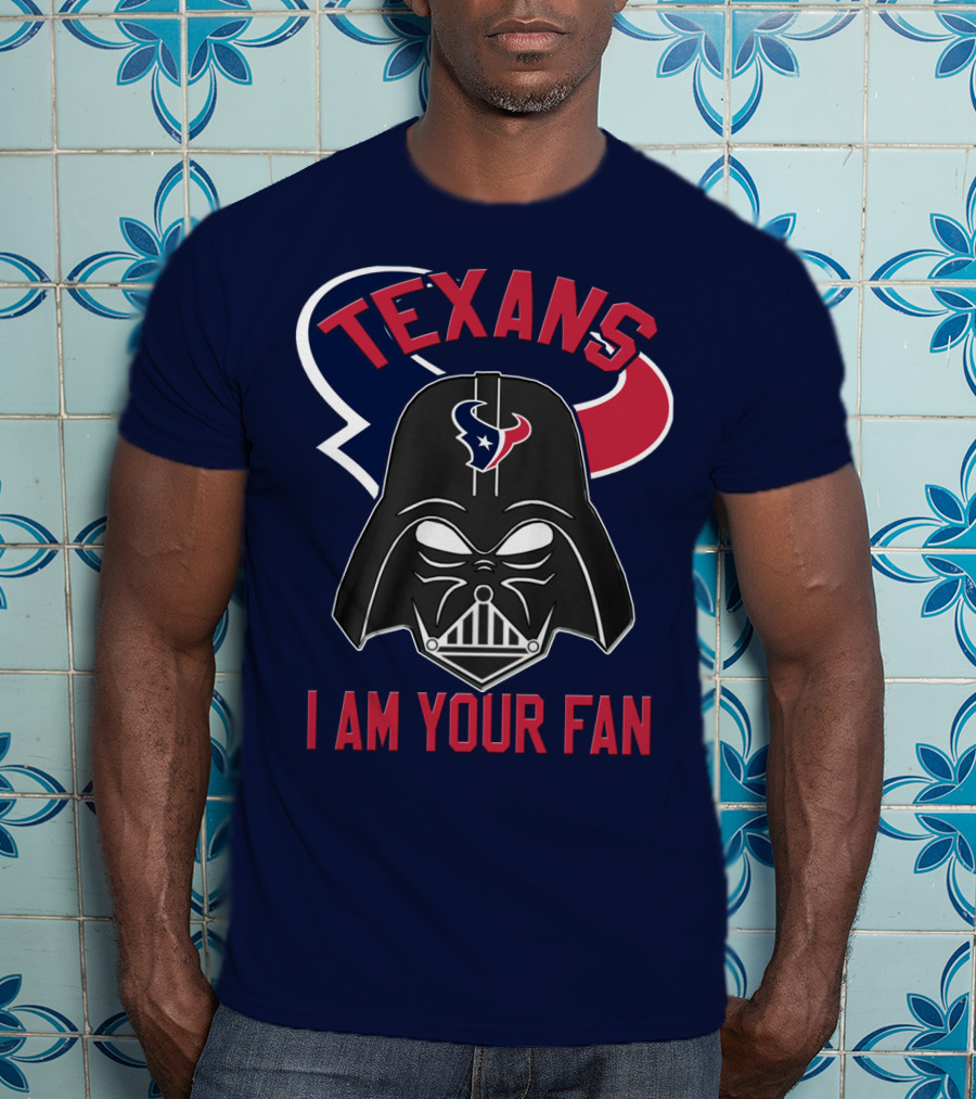 Texans I Am Your Fan Darth Vader Houston T-Shirt