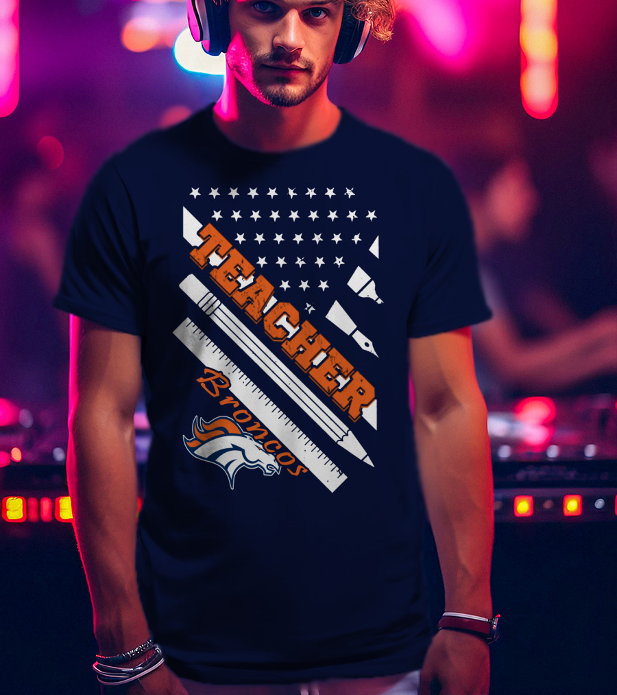 Teacher Broncos Stars And Stripes T-Shirt