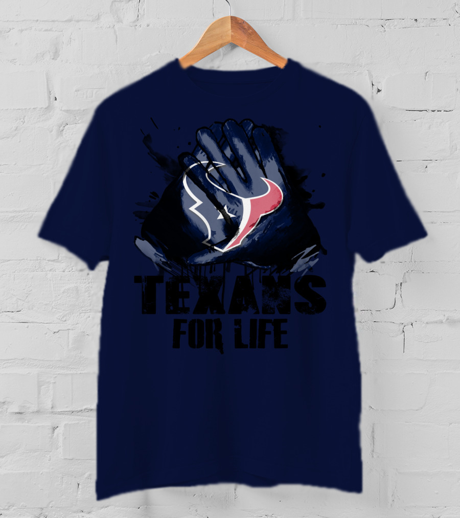 Texans For Life Houston Texans T-Shirt
