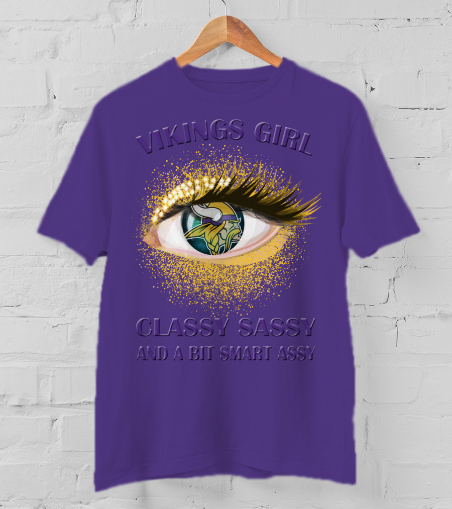 Vikings Girl Classy Sassy And A Bit Smart Assy T-Shirt