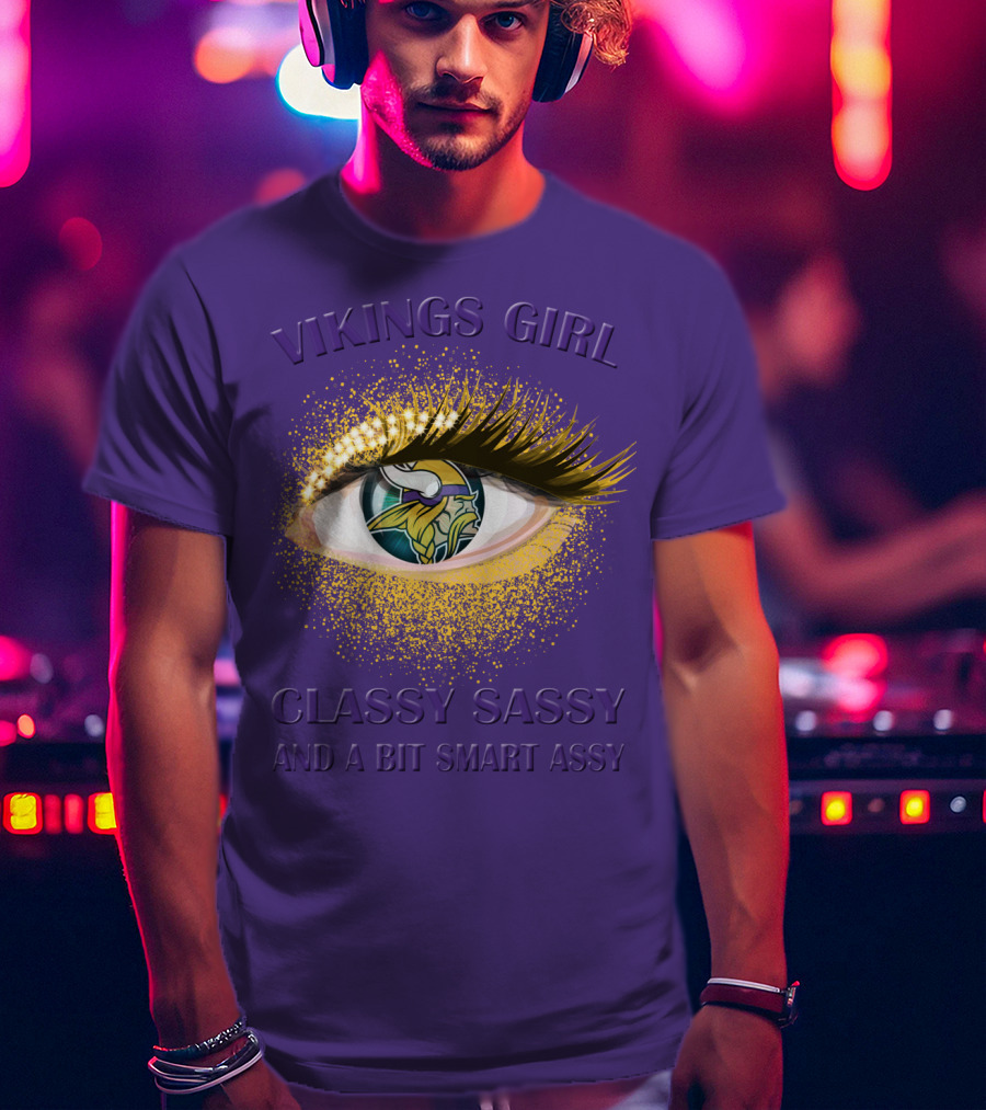 Vikings Girl Classy Sassy And A Bit Smart Assy T-Shirt