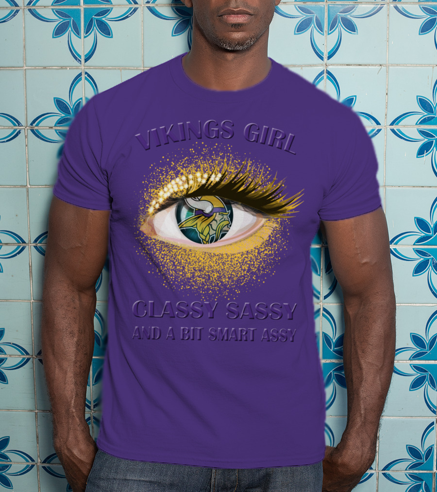 Vikings Girl Classy Sassy And A Bit Smart Assy T-Shirt