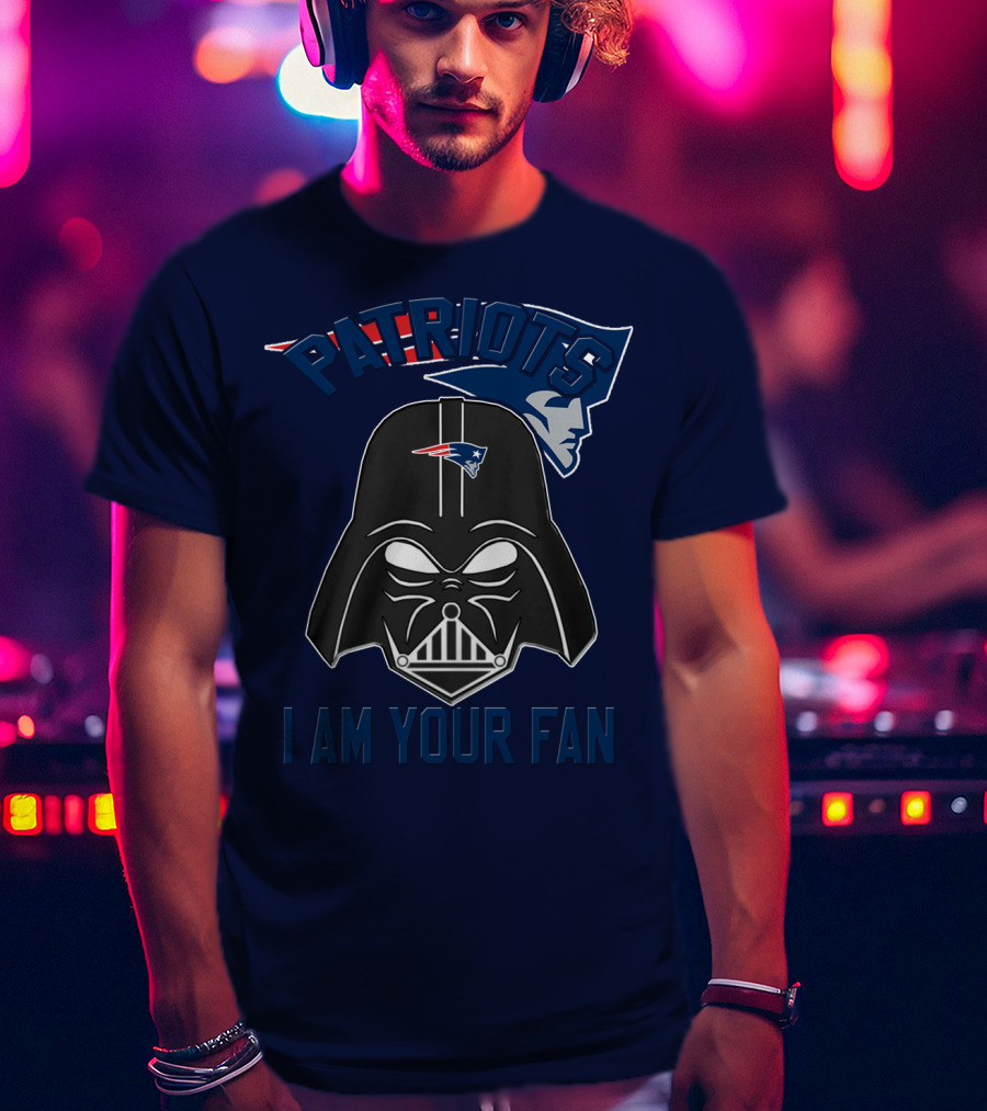 Patriots I Am Your Fan T-Shirt