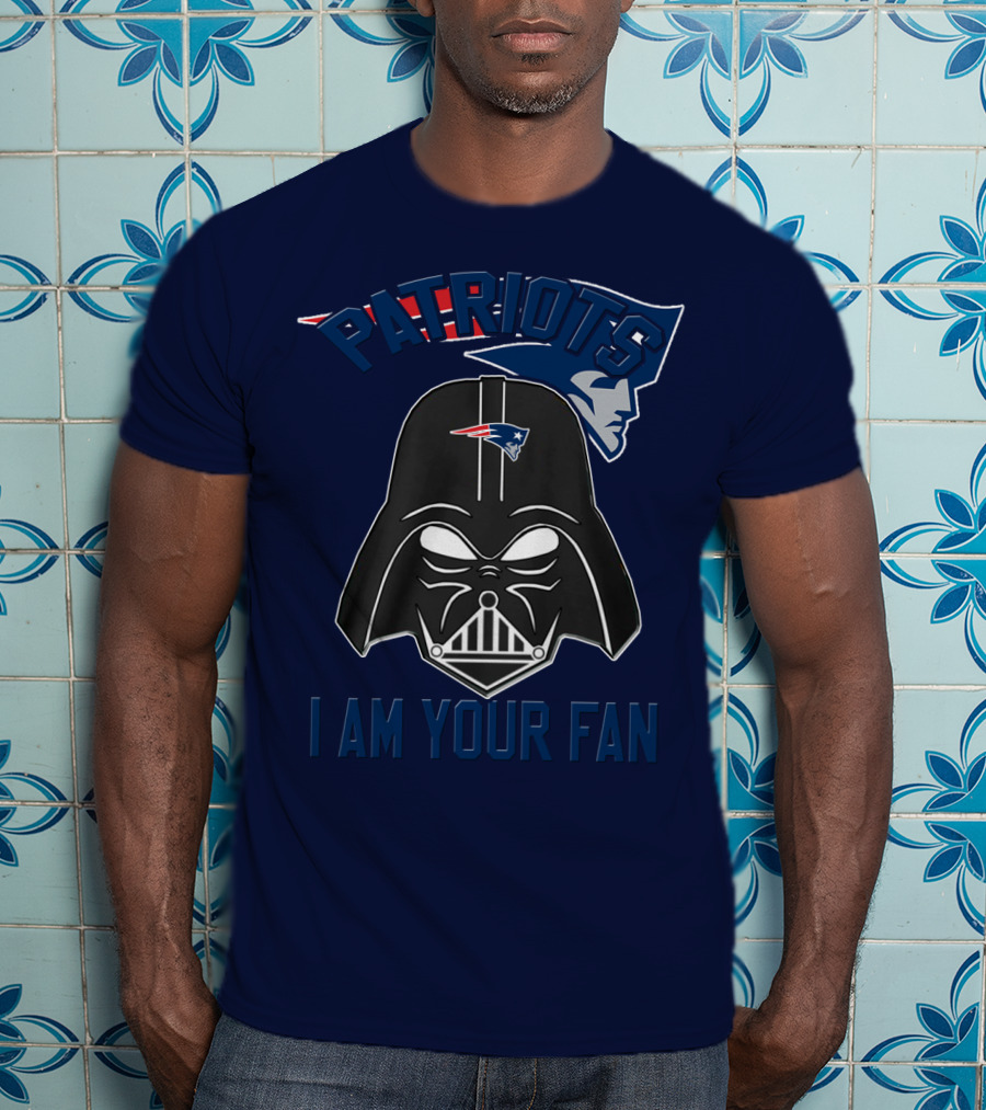 Patriots I Am Your Fan T-Shirt