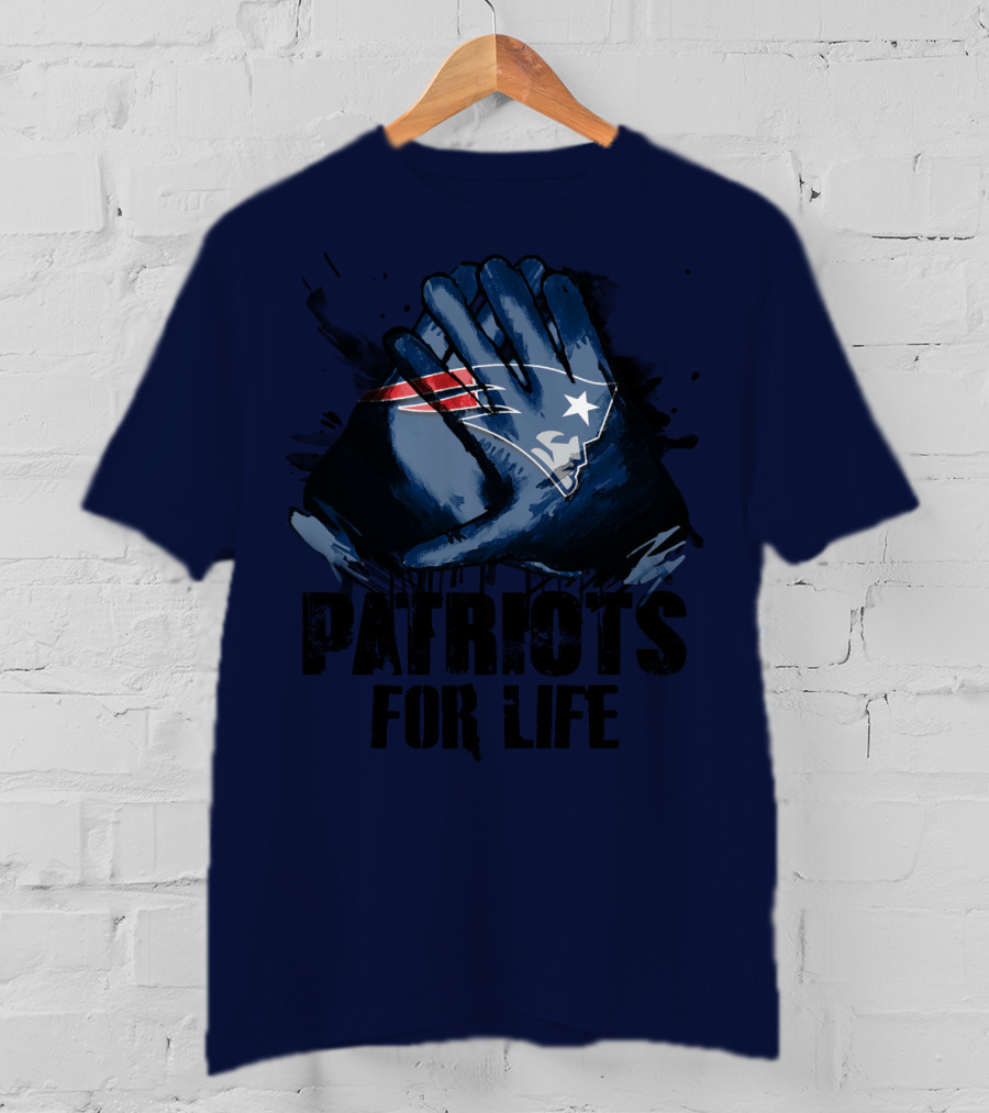 New England Patriots For Life T-Shirt