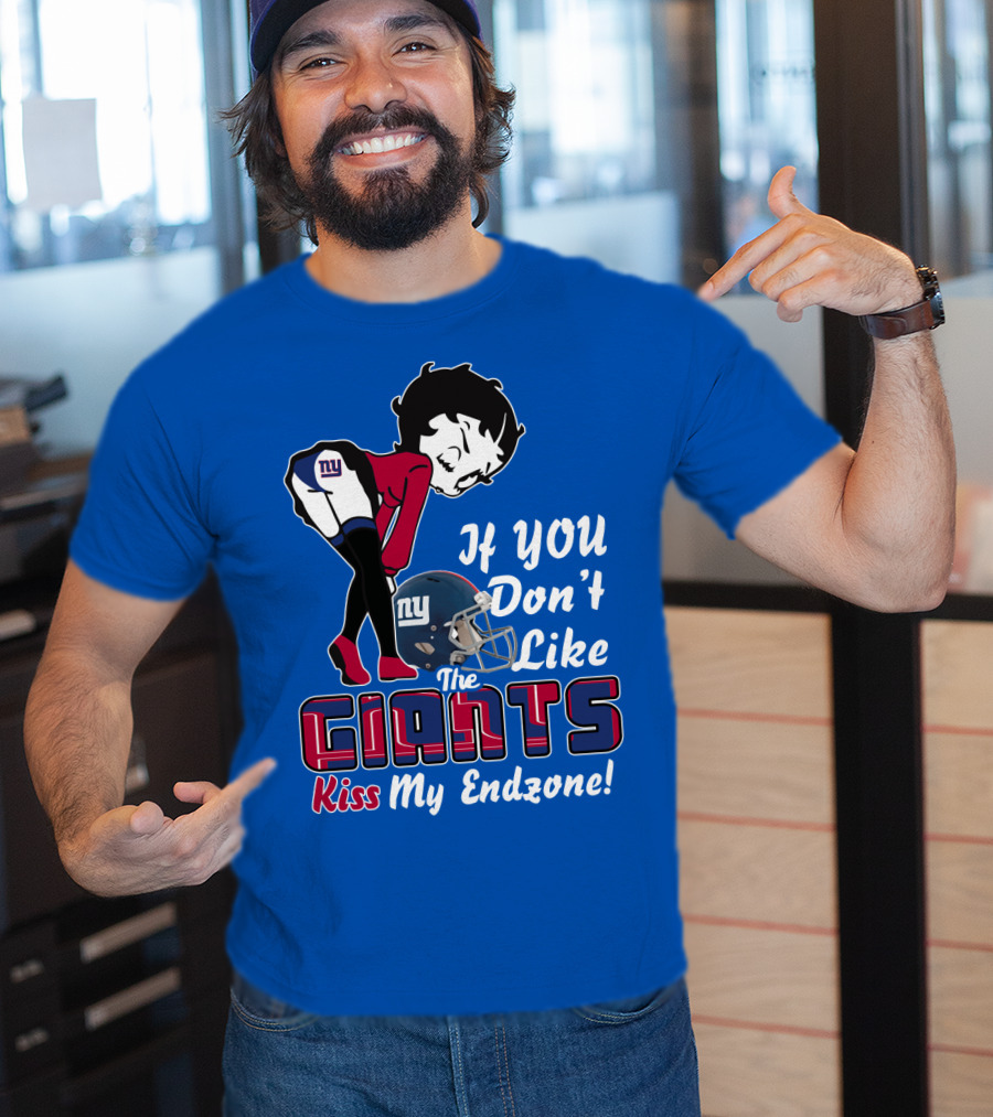 If You Don't Like The New York Giants Kiss My Endzone T-Shirt