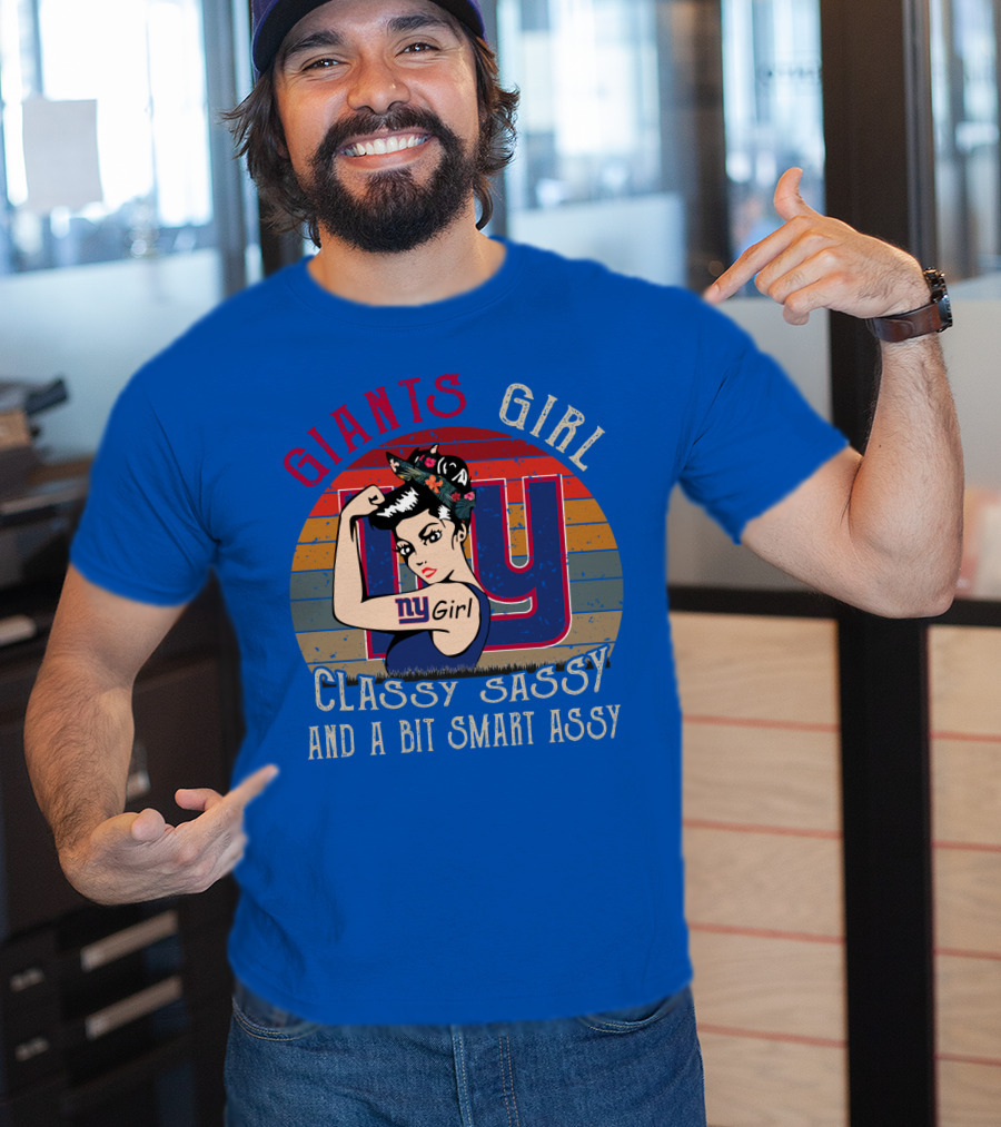 Giants Girl Ny Classy Sassy And A Bit Smart Assy T-Shirt