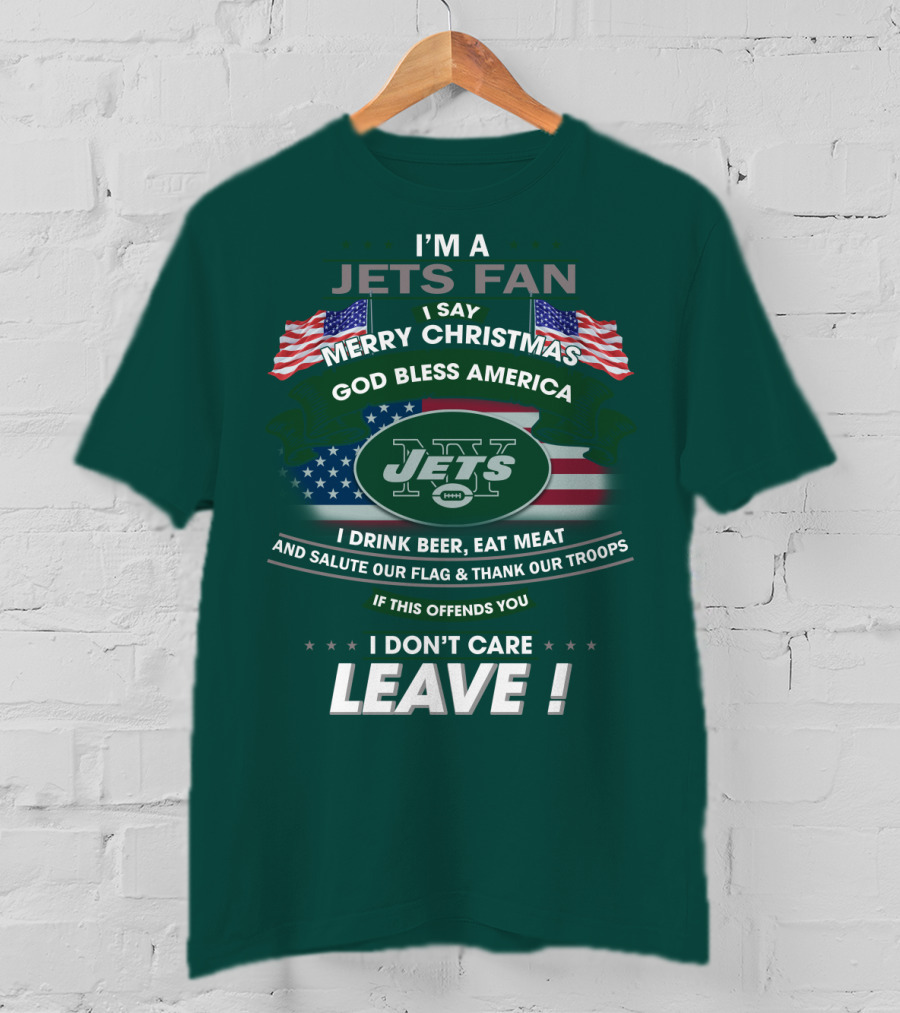I'm A Jets Fan Merry Christmas God Bless America Jets Leave T-Shirt