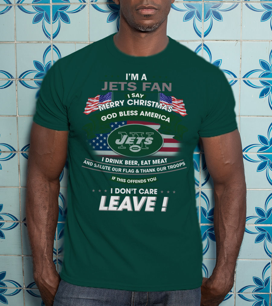 I'm A Jets Fan Merry Christmas God Bless America Jets Leave T-Shirt