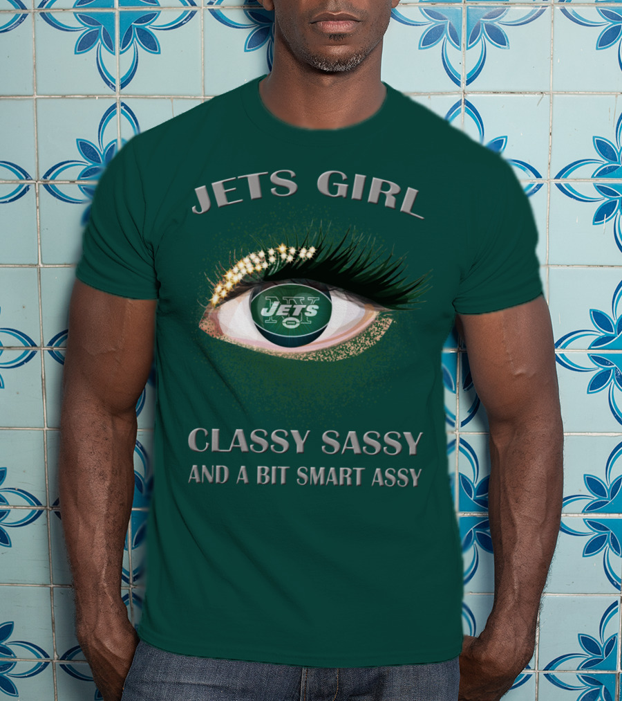 Jets Girl Classy Sassy And A Bit Smart Assy Jets T-Shirt