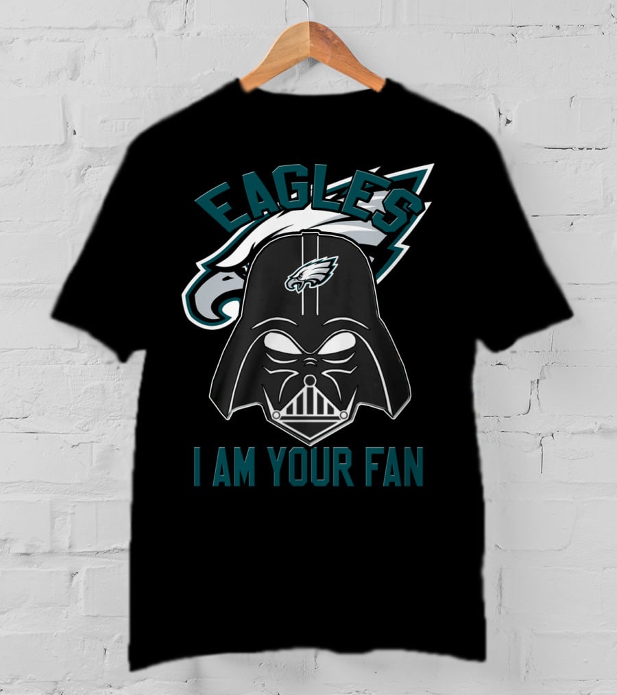 Eagles I Am Your Fan T-Shirt