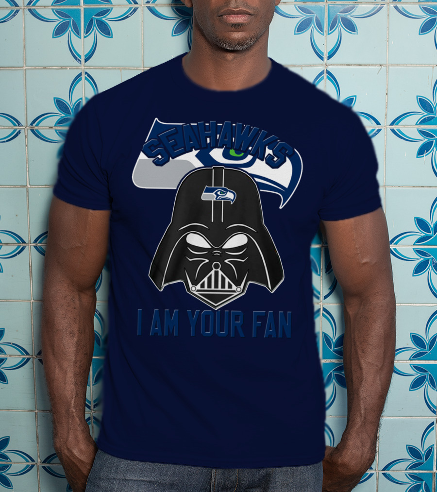 Seahawks I Am Your Fan T-Shirt