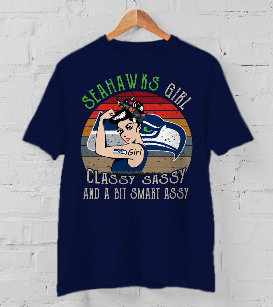 Seattle Seahawks Girl Classy Sassy And A Bit Smart Assy T-Shirt