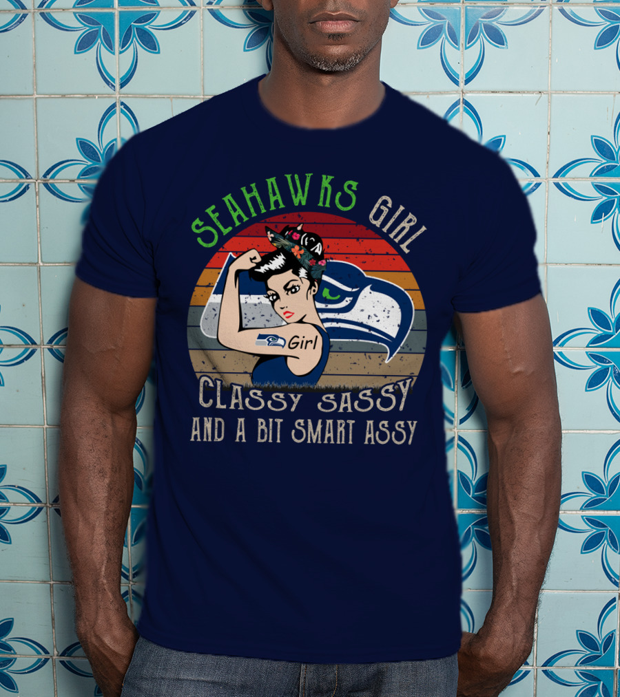 Seattle Seahawks Girl Classy Sassy And A Bit Smart Assy T-Shirt