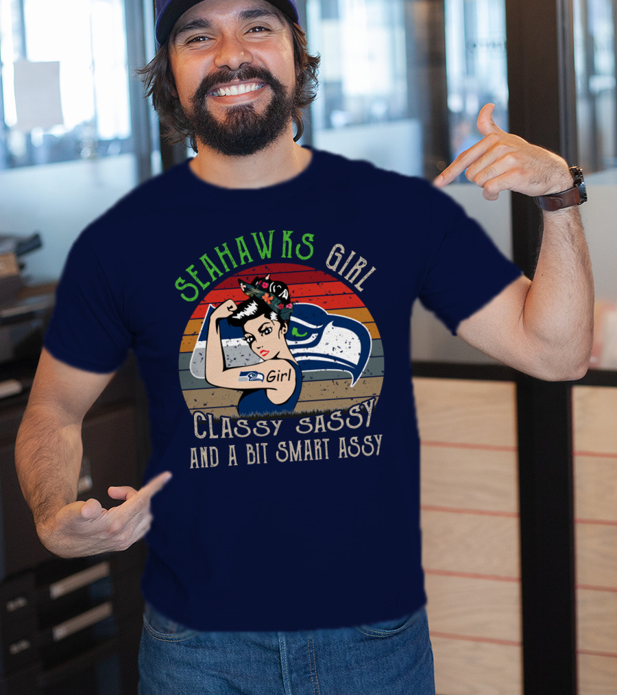 Seattle Seahawks Girl Classy Sassy And A Bit Smart Assy T-Shirt