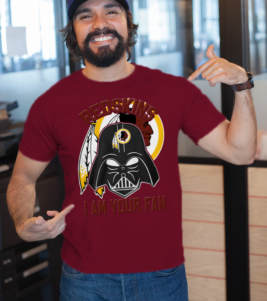 Redskins I Am Your Fan T-Shirt