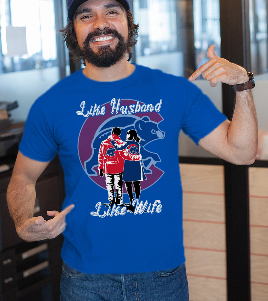 Chicago Cubs Like Husband Like Wife T-Shirt