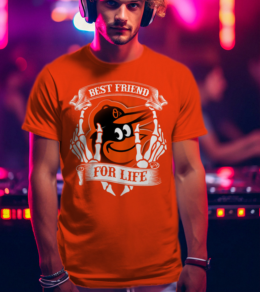 Baltimore Orioles Best Friend For Life T-Shirt