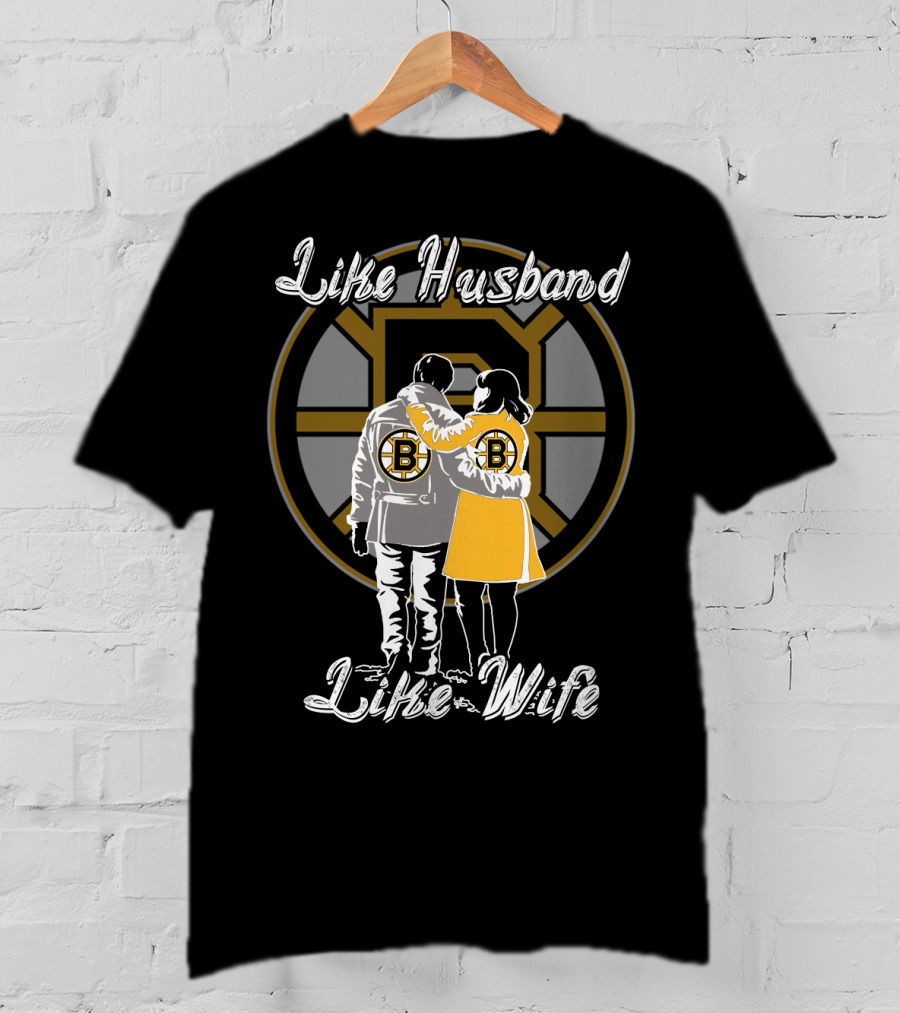 Like Husband Like Wife Boston Bruins T-Shirt
