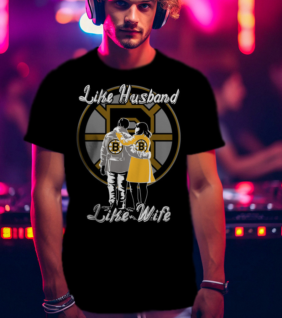 Like Husband Like Wife Boston Bruins T-Shirt