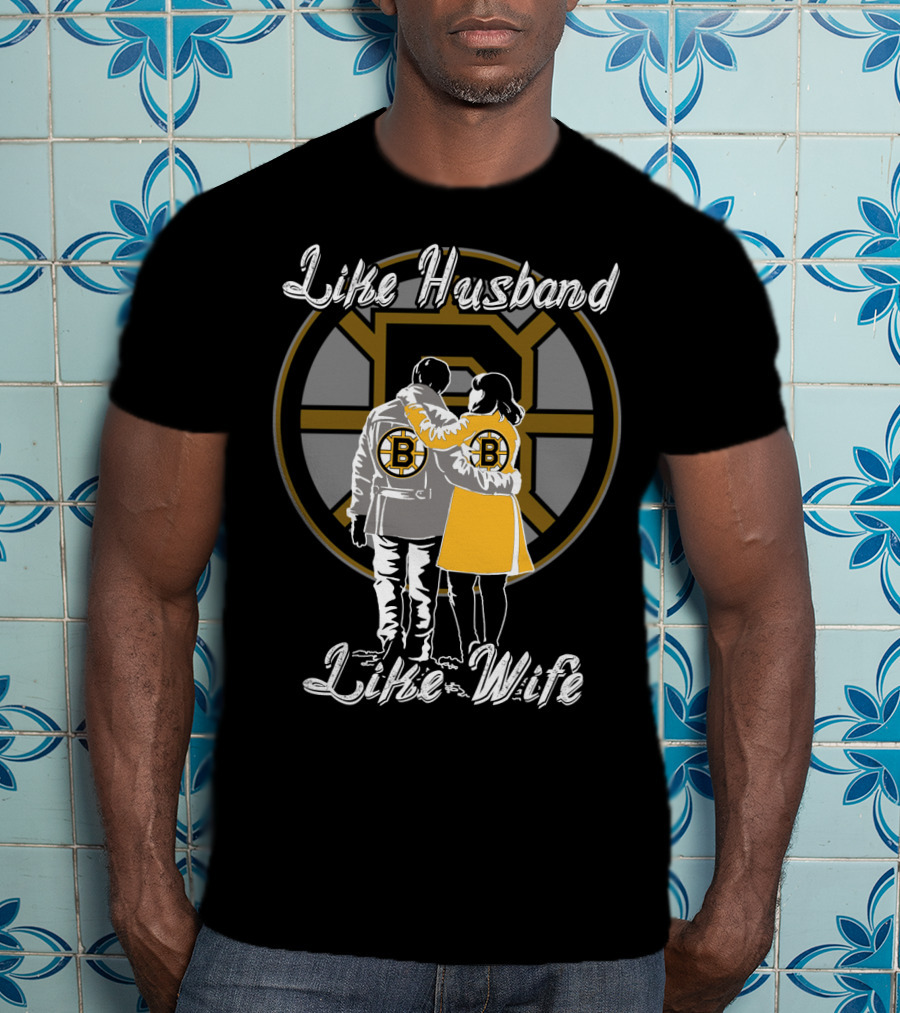 Like Husband Like Wife Boston Bruins T-Shirt