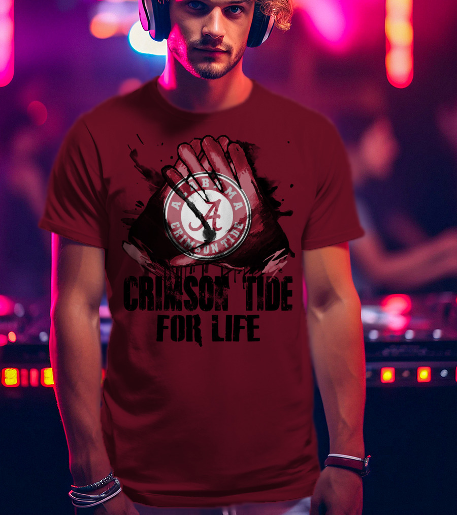 Alabama Crimson Tide For Life T-Shirt