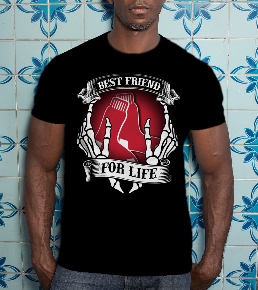 Best Friend For Life Boston Red Sox T-Shirt