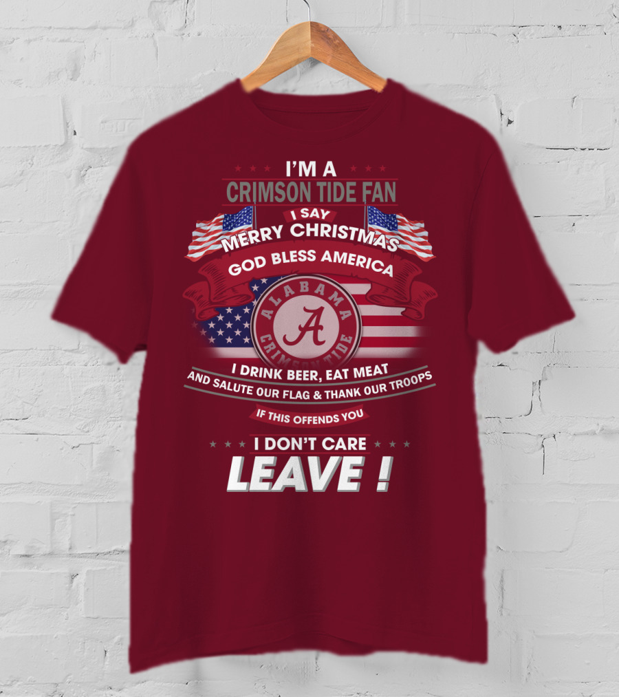 I'm A Crimson Tide Fan Merry Christmas God Bless America Alabama Crimson Tide Leave T-Shirt