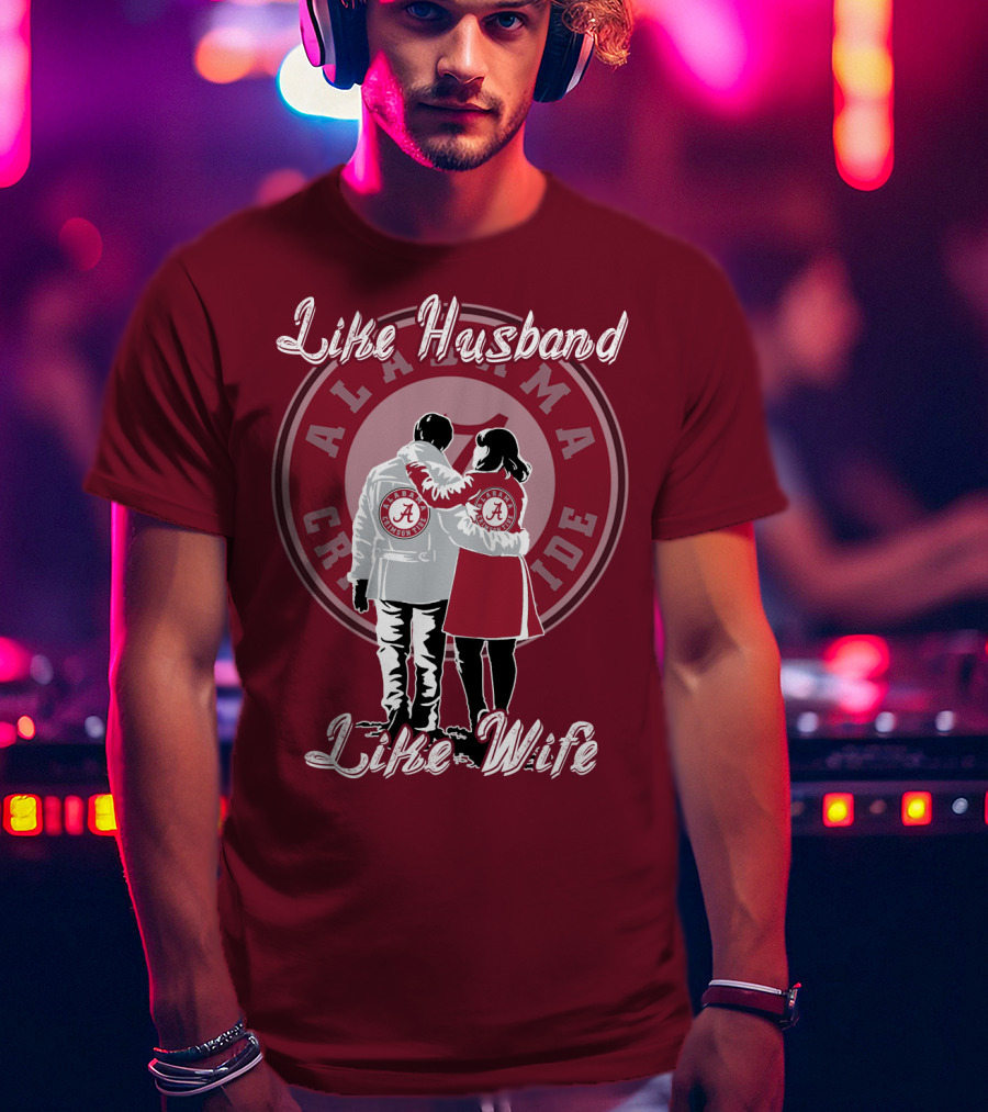 Like Husband Like Wife Alabama Crimson Tide T-Shirt