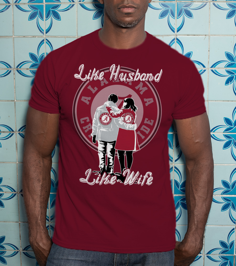 Like Husband Like Wife Alabama Crimson Tide T-Shirt