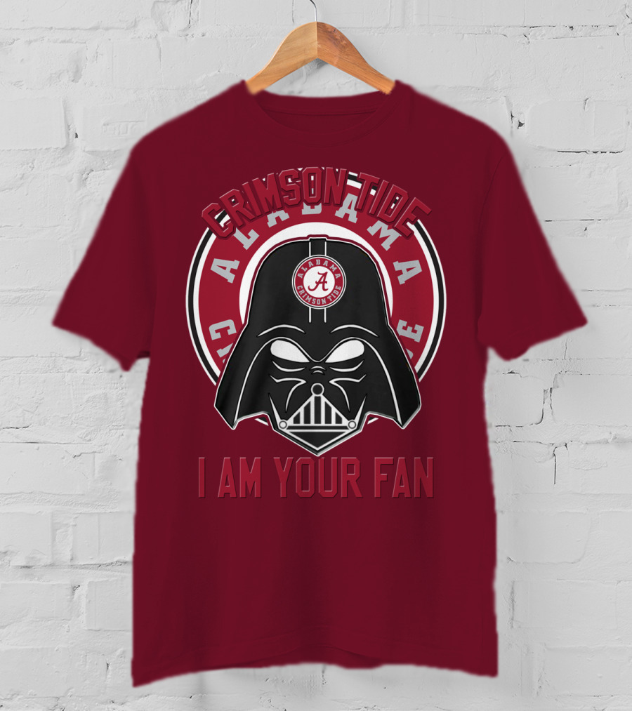Alabama Crimson Tide I Am Your Fan T-Shirt